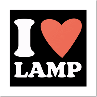 I Love Lamp Posters and Art